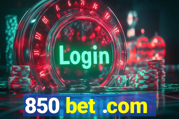 850 bet .com